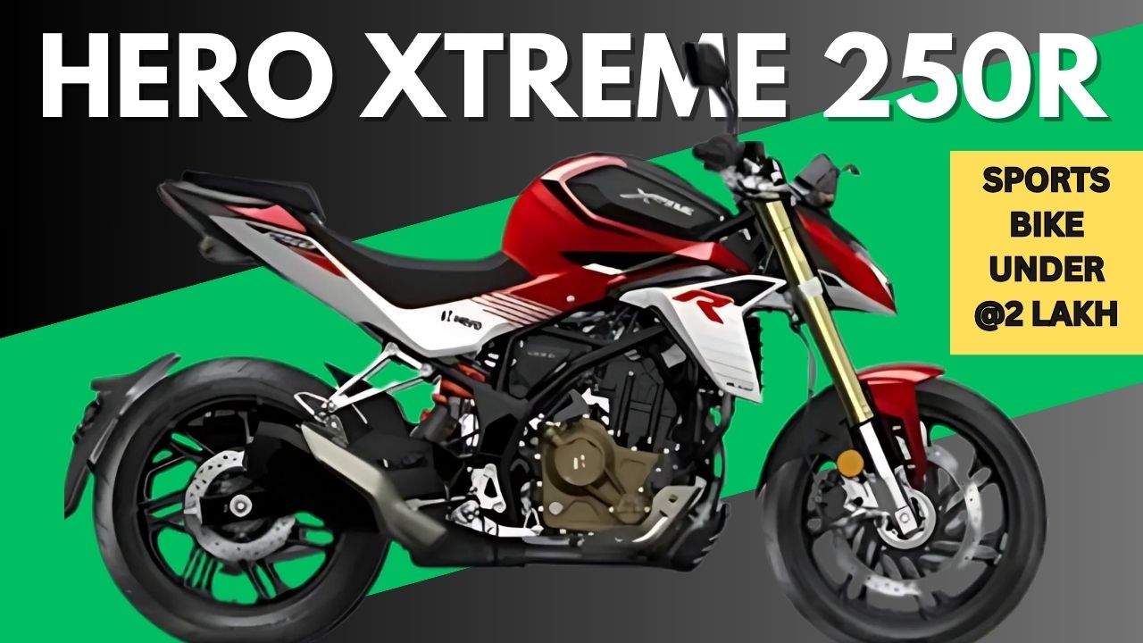 Hero MotoCorp Xtreme 250R – Sports Bike under 2 Lakhs